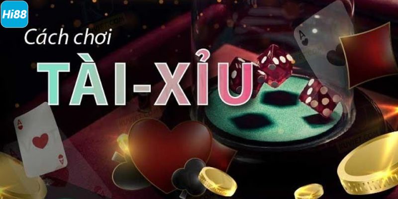 Mẹo Chơi Tài Xỉu Hi88 - Bí Kíp Làm Giàu Cho Cược Thủ 2 Mẹo chơi Tài Xỉu cơ bản mà game thủ nên nắm rõ