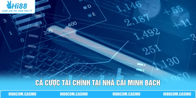 Cá Cược Tài Chính - Hướng Dẫn Luật Chơi, Dạng Kèo Tại Hi88 1 Cá cược tài chính tại nhà cái minh bạch