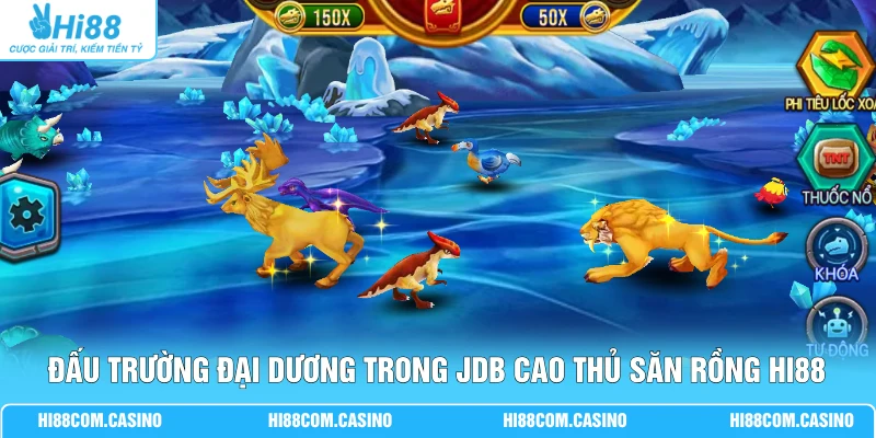 JDB Cao Thủ Săn Rồng - Săn Thưởng Đến 3.000x Qua Mỗi Vòng 1 Đấu trường đại dương trong JDB Cao Thủ Săn Rồng Hi88