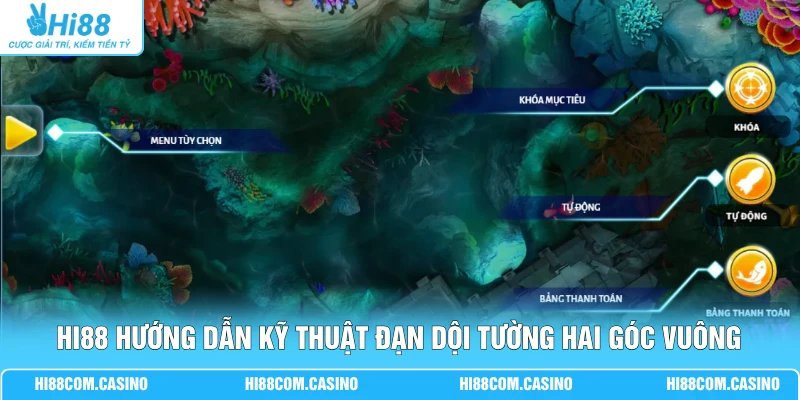 KA Bắn Cá Rồng Vàng - Săn Boss Rồng Nhận Thưởng Gấp X8888 3 Hi88 hướng dẫn kỹ thuật đạn dội tường hai góc vuông