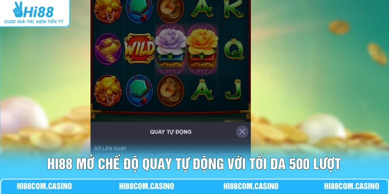 Hoa Phú Quý - 3 Bước Gom Thưởng 888 Triệu Dễ Dàng Tại Hi88 3 Hi88 mở chế độ quay tự động với tối đa 500 lượt