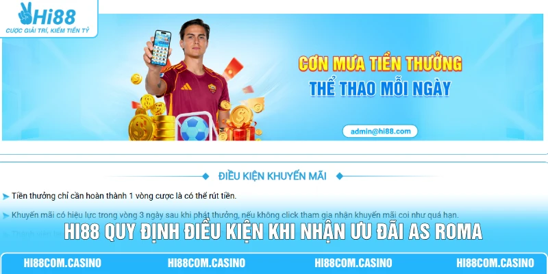 Khuyến Mãi AS Roma Nhận Lì Xì 2,888 Tỷ Đồng Hấp Dẫn Tại Hi88 2 Hi88 quy định điều kiện khi nhận ưu đãi AS Roma