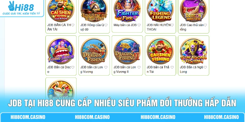 JDB Bắn Cá - Khám Phá Không Gian Đại Dương Đa Dạng 2 JDB tại Hi88 cung cấp nhiều siêu phẩm đổi thưởng hấp dẫn