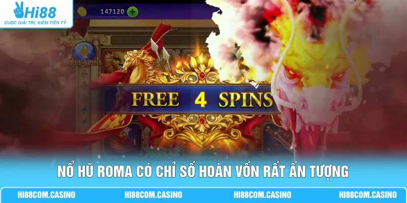 Roma Với 5 Cuộn, 3 Hàng Và Loạt Biểu Tượng Đậm Chất La Mã 1 Nổ hũ Roma có chỉ số hoàn vốn rất ấn tượng